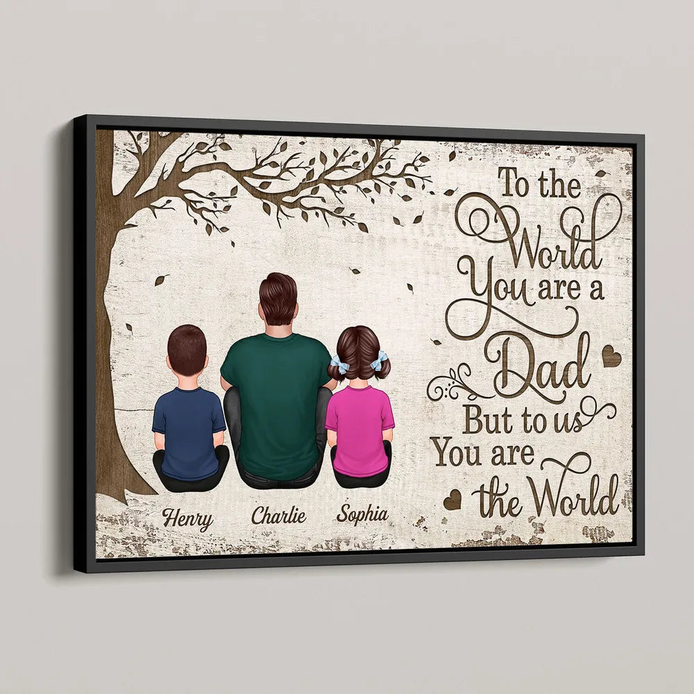 “To the World You Are a Dad” Custom Father’s Day Poster – Personalized Names & Family Illustration
