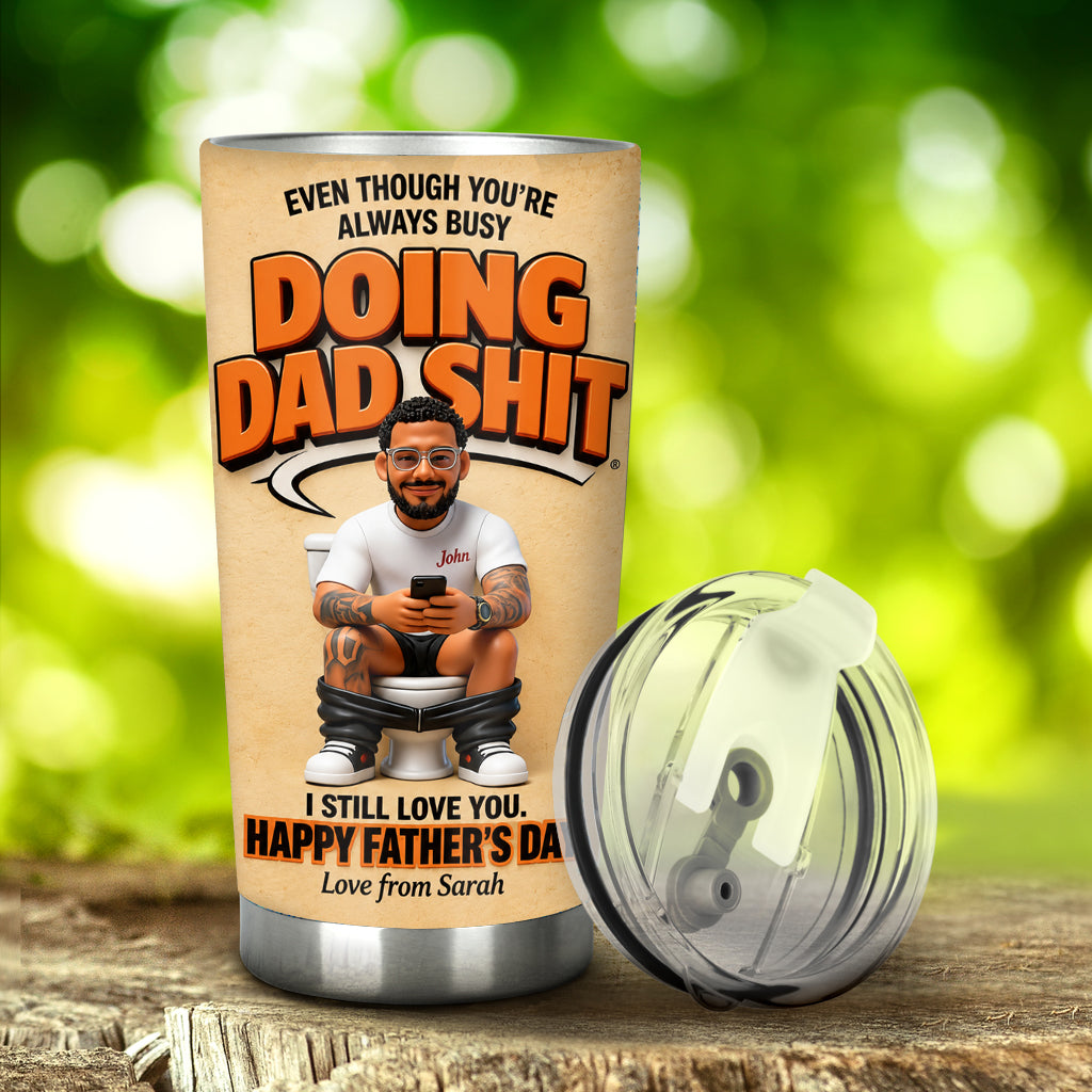 I Still Love You Dad - Personalized Father Tumbler