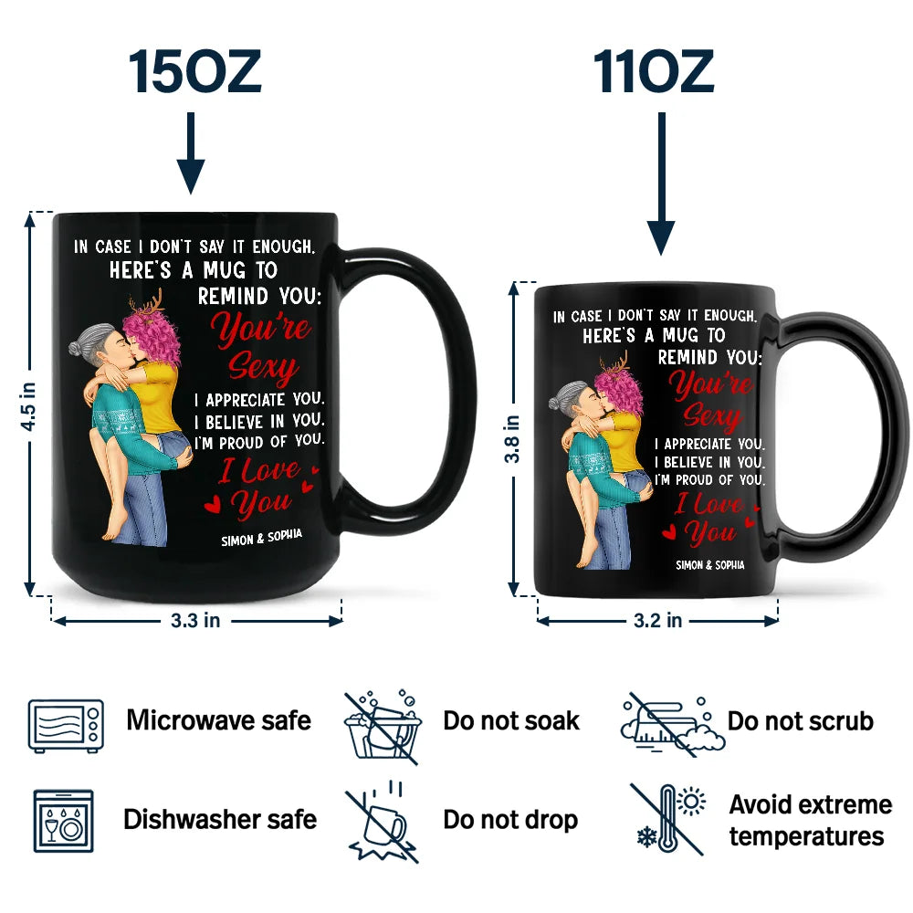 In Case I Don’t Say It Enough – You’re Sexy – Personalized Couple Mug, Romantic Gift for Partner