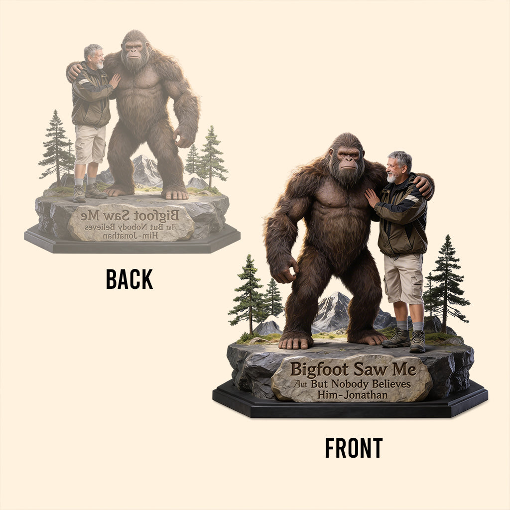 Bigfoot Saw Me But Nobody Believes Him - Personalized Hiking Custom Shaped Acrylic Plaque