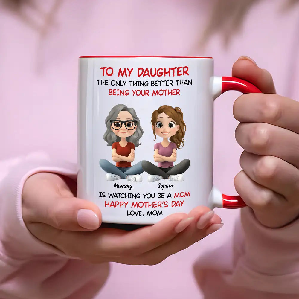 Personalized Mom Watching Daughter Be a Mom Mug –  Unique Mother's Day Gift
