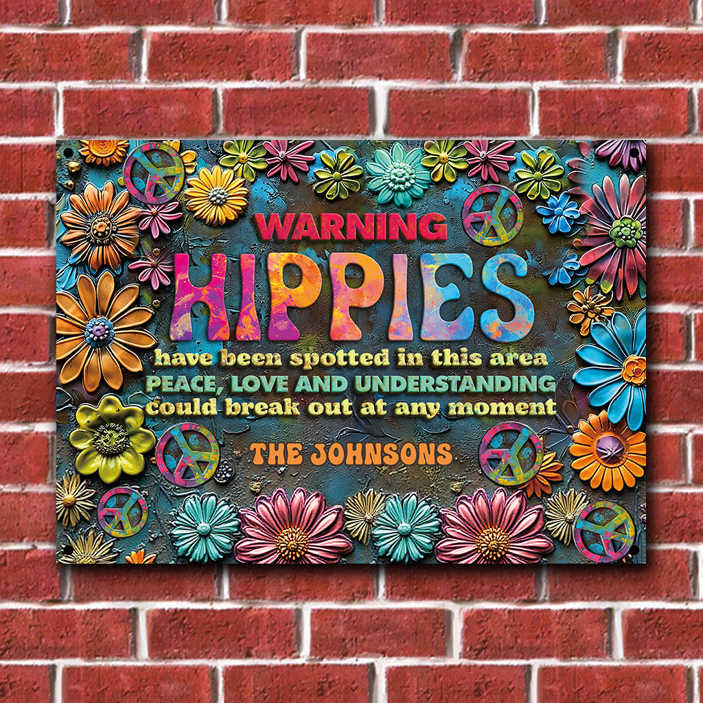 Hippies Have Been Spotted In This Area - Personalized Hippie Rectangle Metal Sign
