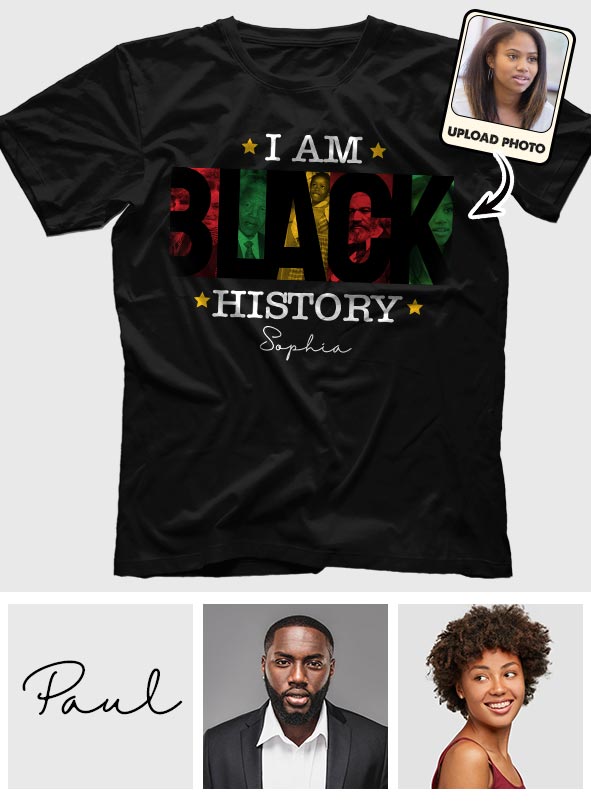 I Am Black History - Personalized African American T-shirt And Hoodie