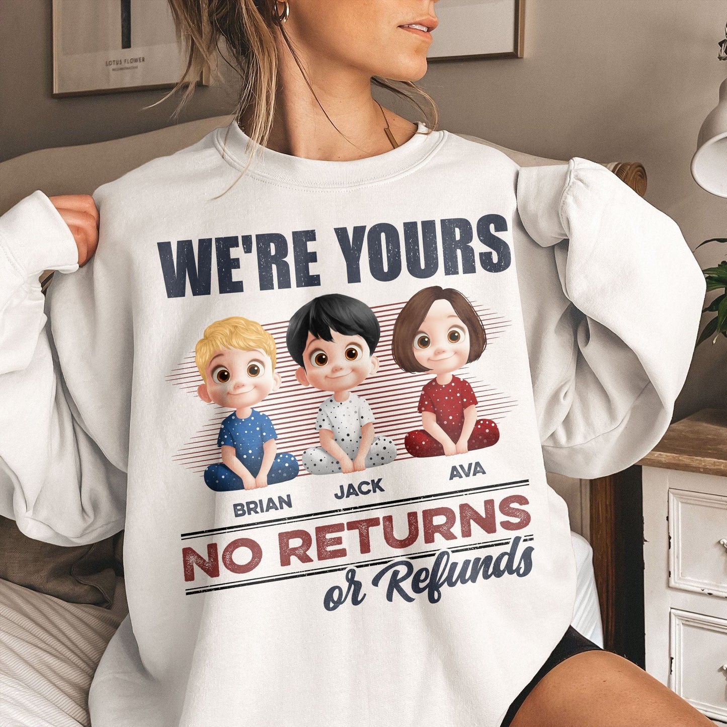 We’re Yours No Returns or Refunds – Fun T-Shirt for Grandma or Mom with Custom Names