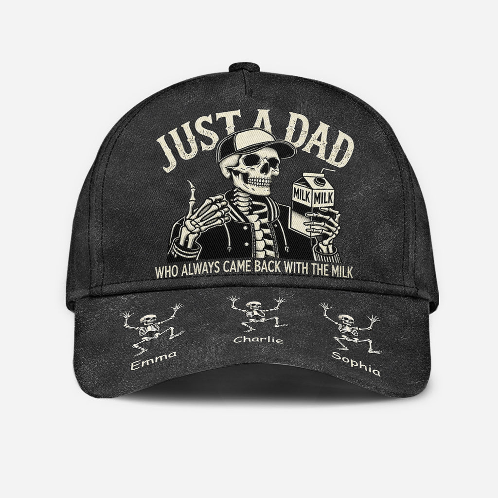 Just A Dad Who Always Came Back With The Milk Funny Skeleton - Personalized Father Classic Cap