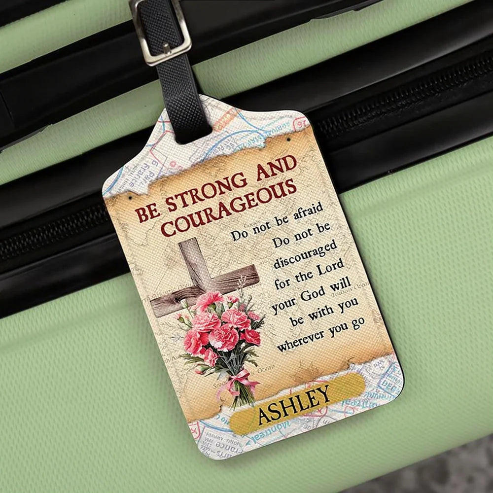 Personalized Leather Luggage Tag with Be Strong And Courageous Quote for Easy Bag ID - Unique Faith Gift for Travelers