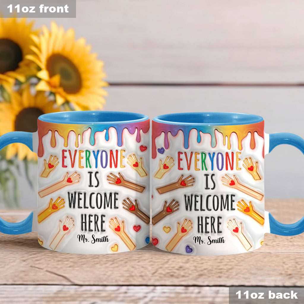 Everyone Is Welcome Here - Personalized Teacher Accent Mug