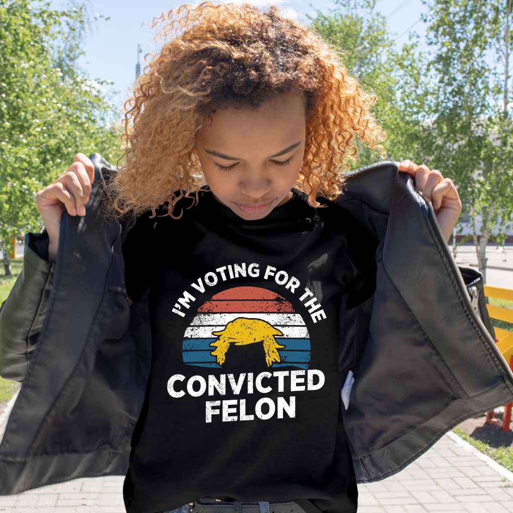 I'm Voting For The Convicted Felon Shirt, Funny Trump Shirt, Election 2024 Tee, Donald Trump 2024 Shirt