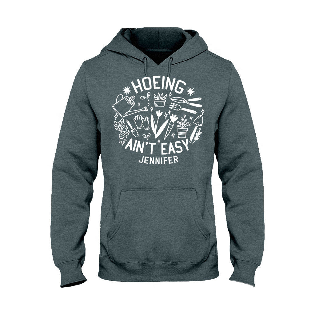 Hoeing Ain't Easy - Personalized Gardening T-shirt And Hoodie