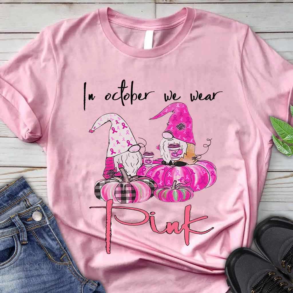 In October We Wear Pink - Breast Cancer Awareness T-shirt And Hoodie 0721