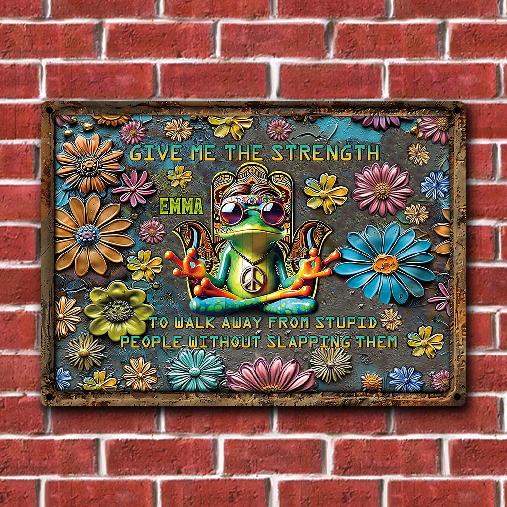 Give Me The Strength - Personalized Hippie Rectangle Metal Sign