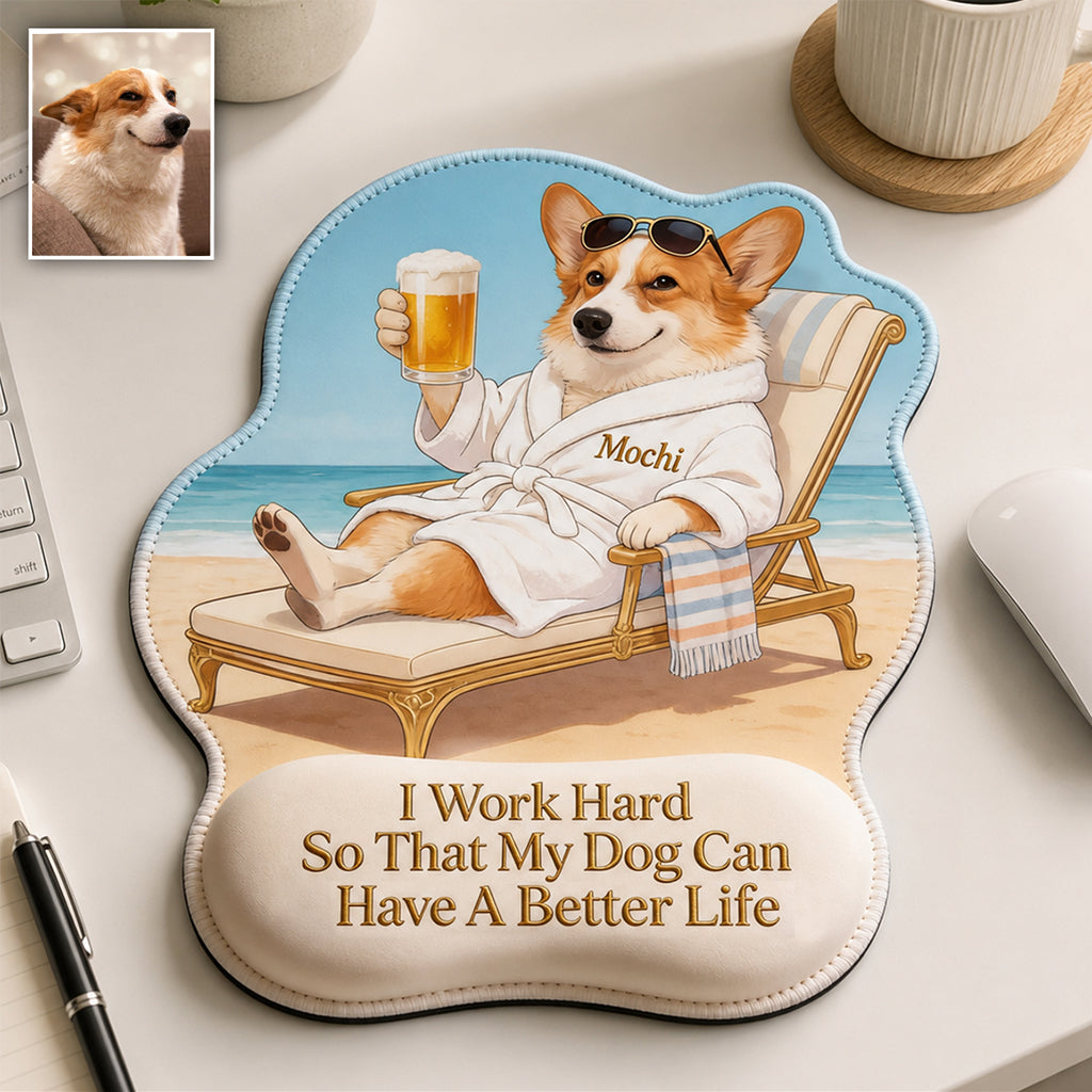 A Better Life - Personalized Dog Mouse Pad Custom Shape
