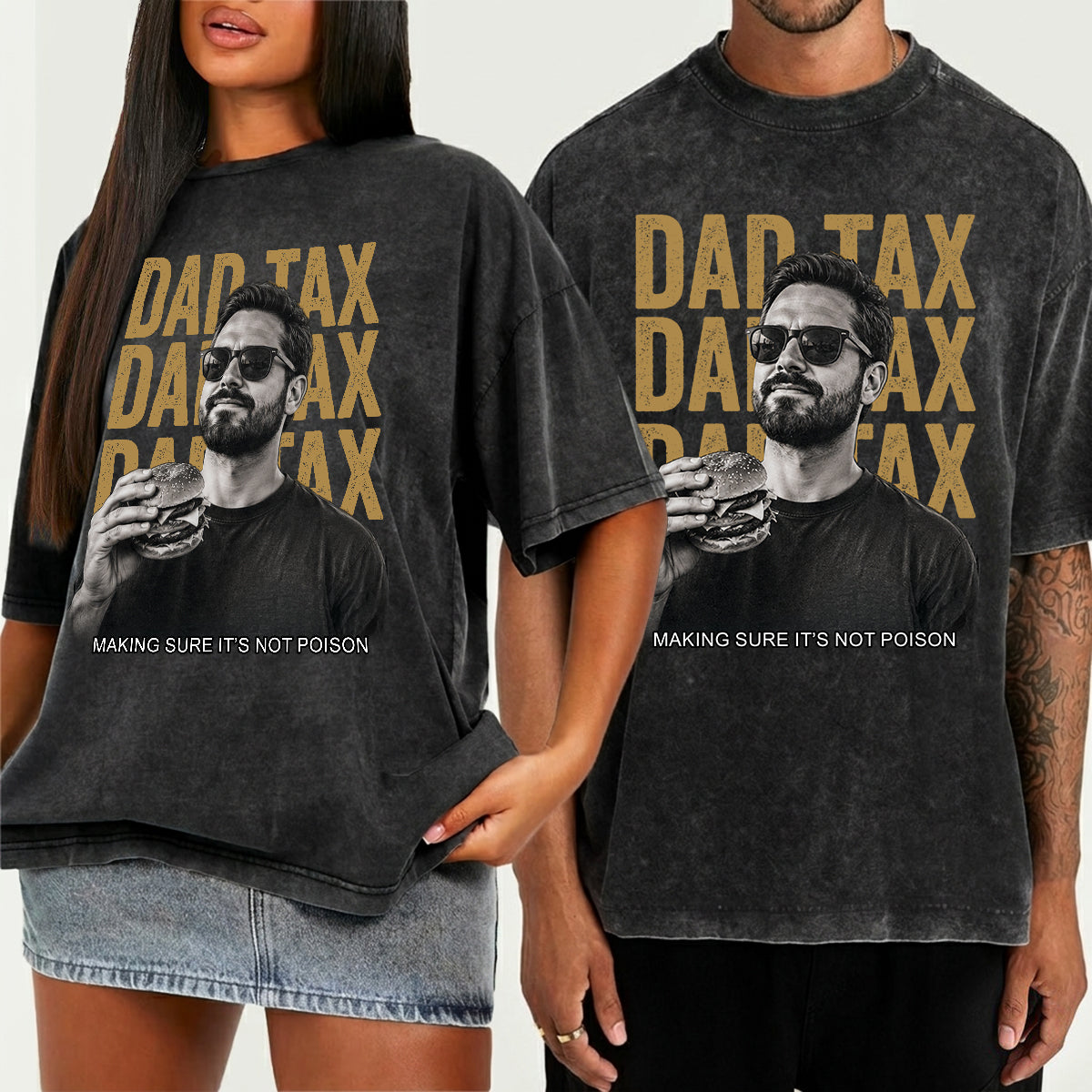Dad Tax If I'm Buyin' I'm Trying Making Sure It's Not - Personalized Father Wash T-Shirt