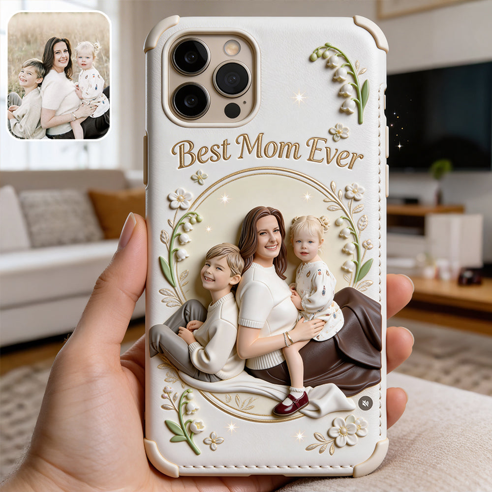 Best Mom Ever - Personalized Mother 3D Embossed Leather Phone Case