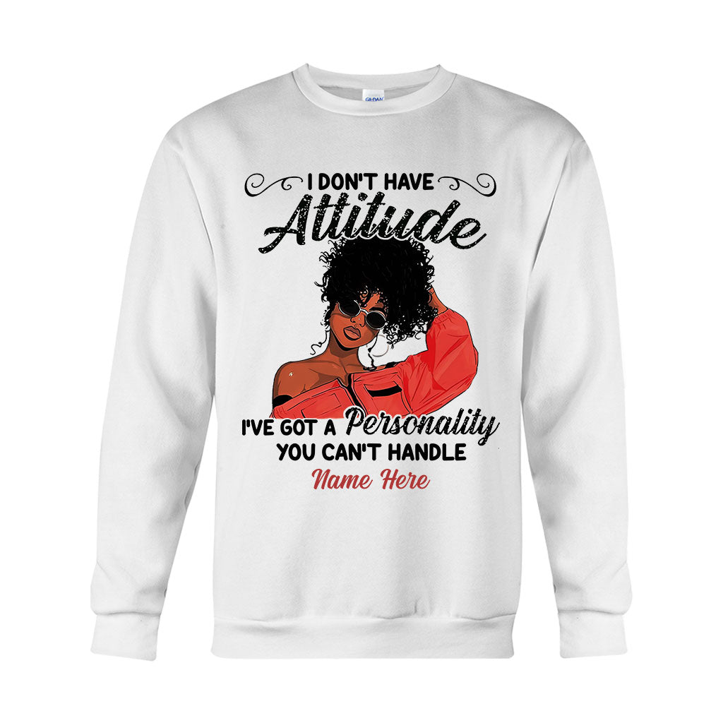 I Don't Have Attitude - Personalized African American T-shirt And Hoodie