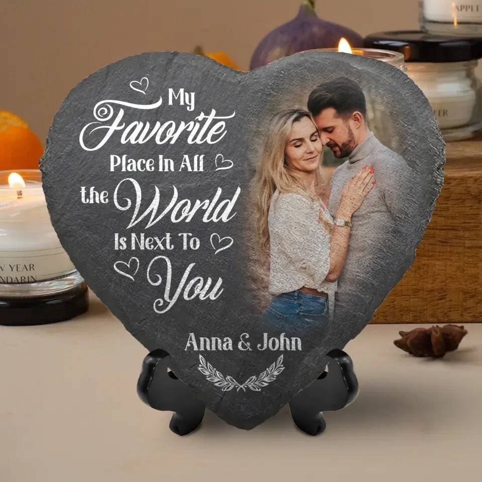 Custom Photo My Favorite Place In All The World Is Next To You - Couple Personalized Custom Heart Shaped Stone With Stand - Gift For Husband Wife, Anniversary