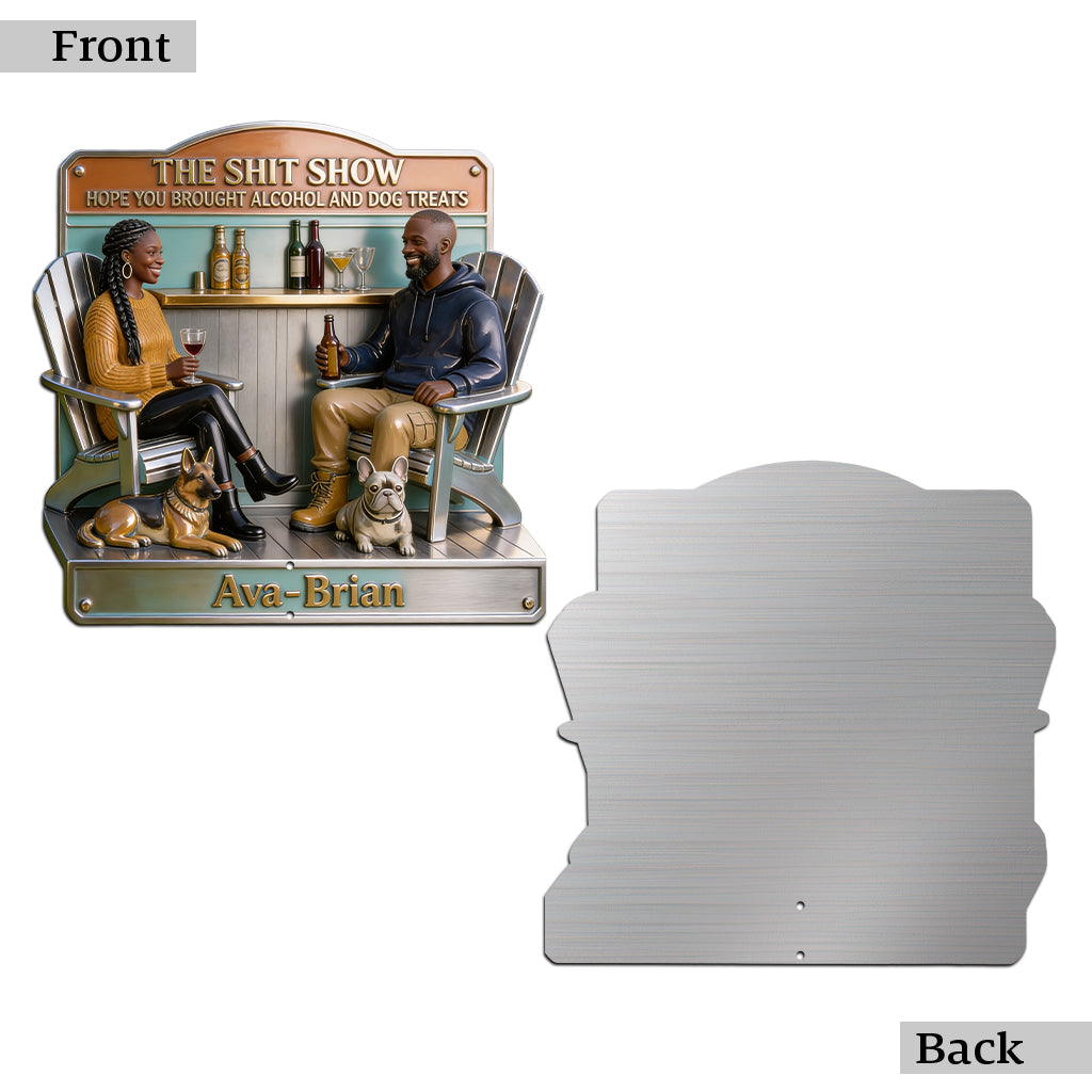 Hope You Brought Alcohol And Dog Treats - Personalized Backyard Cut Metal Sign