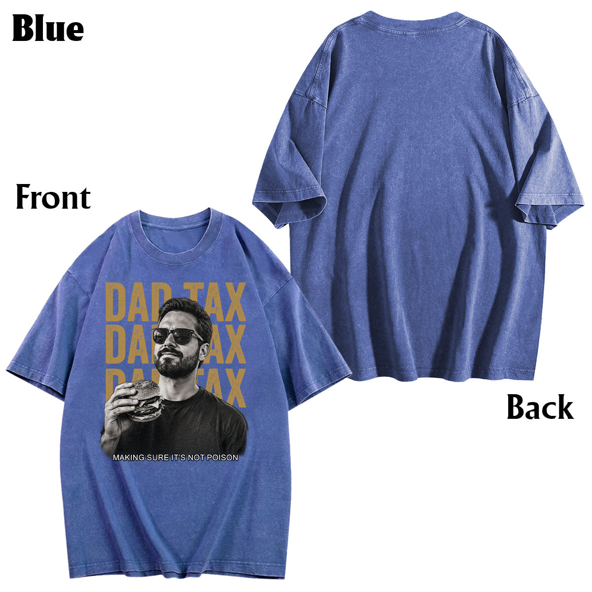Dad Tax If I'm Buyin' I'm Trying Making Sure It's Not - Personalized Father Wash T-Shirt