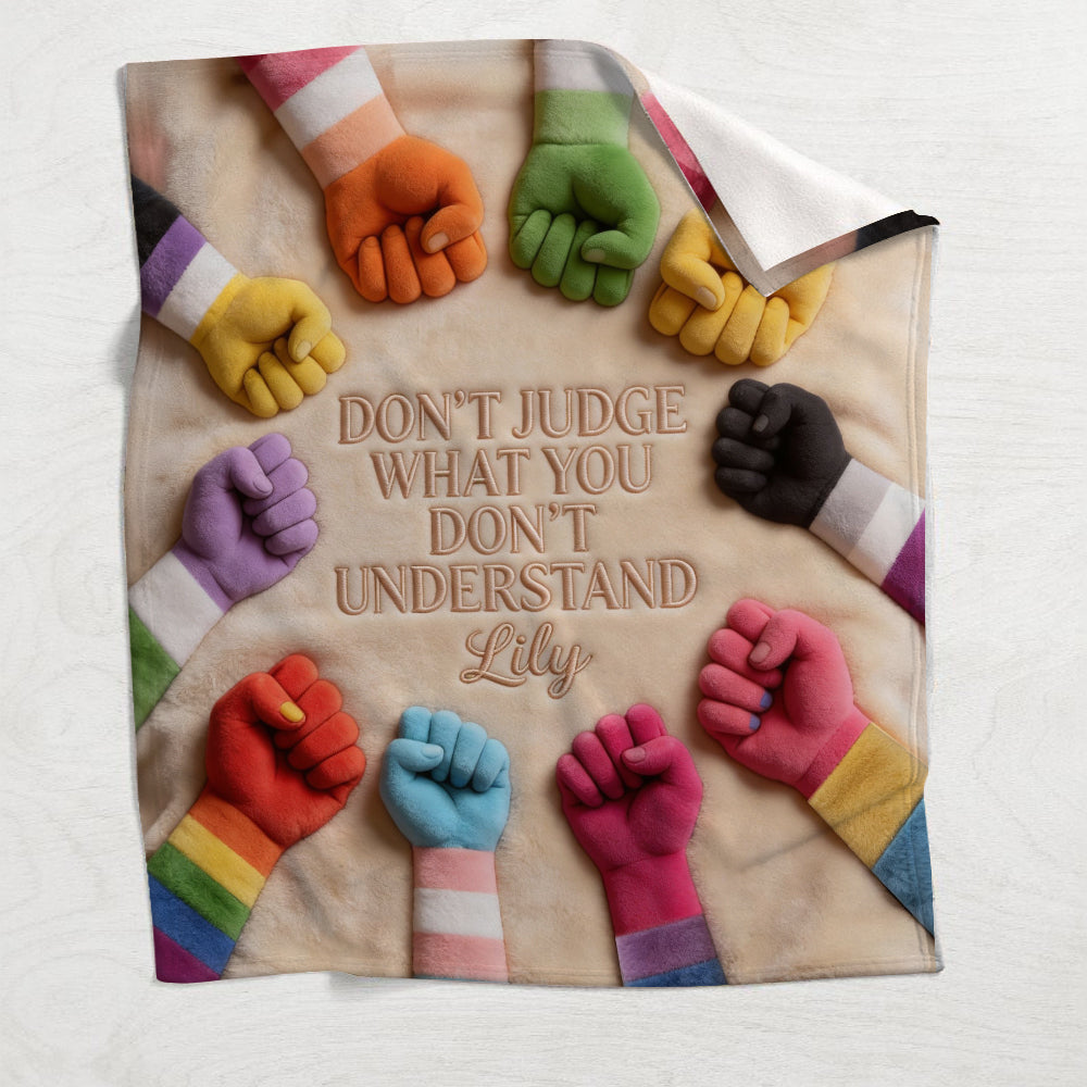 Don’t Judge What You Don’t Understand - Personalized LGBT Support Blanket