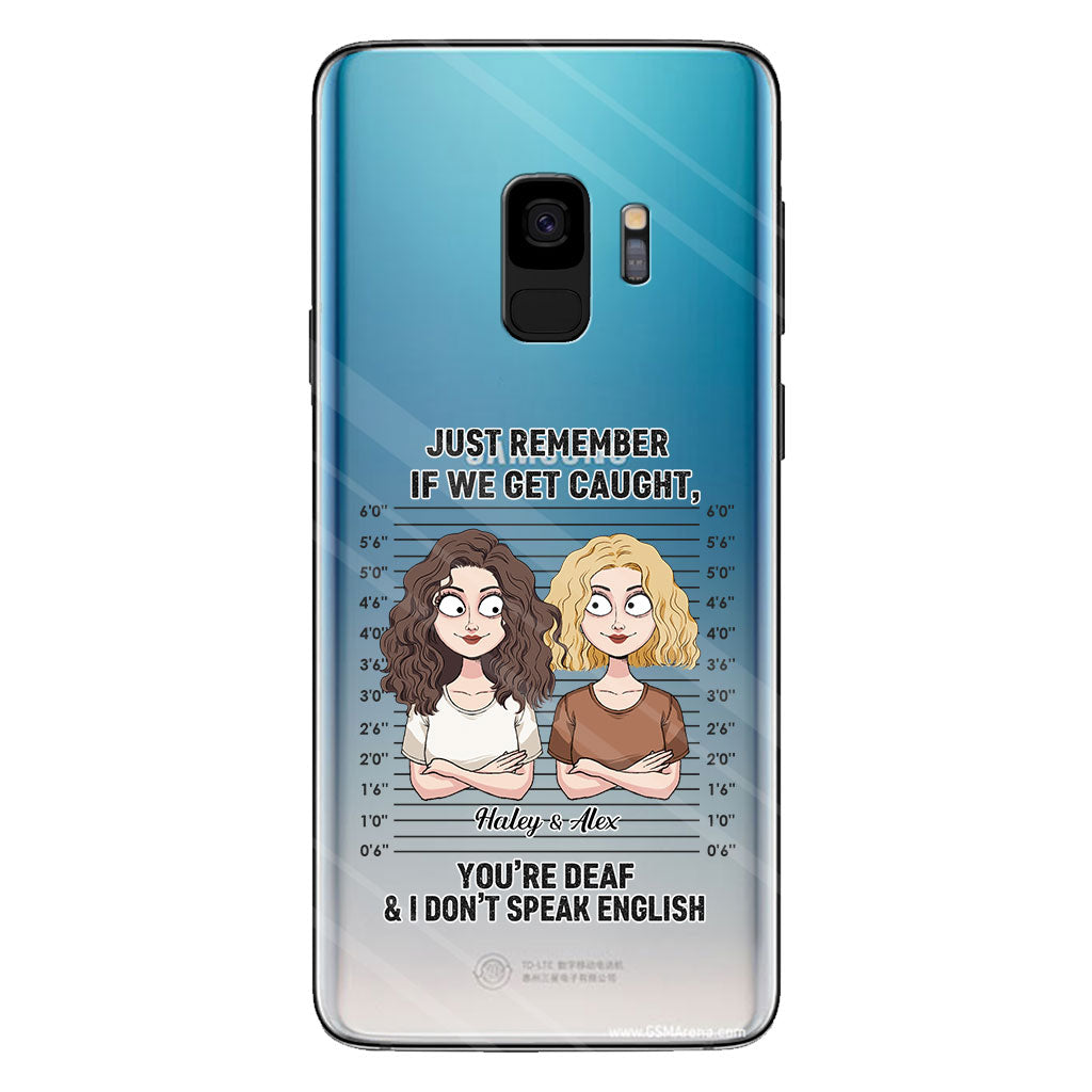 If We Get Caught Partners In Crime - Personalized Bestie Clear Phone Case