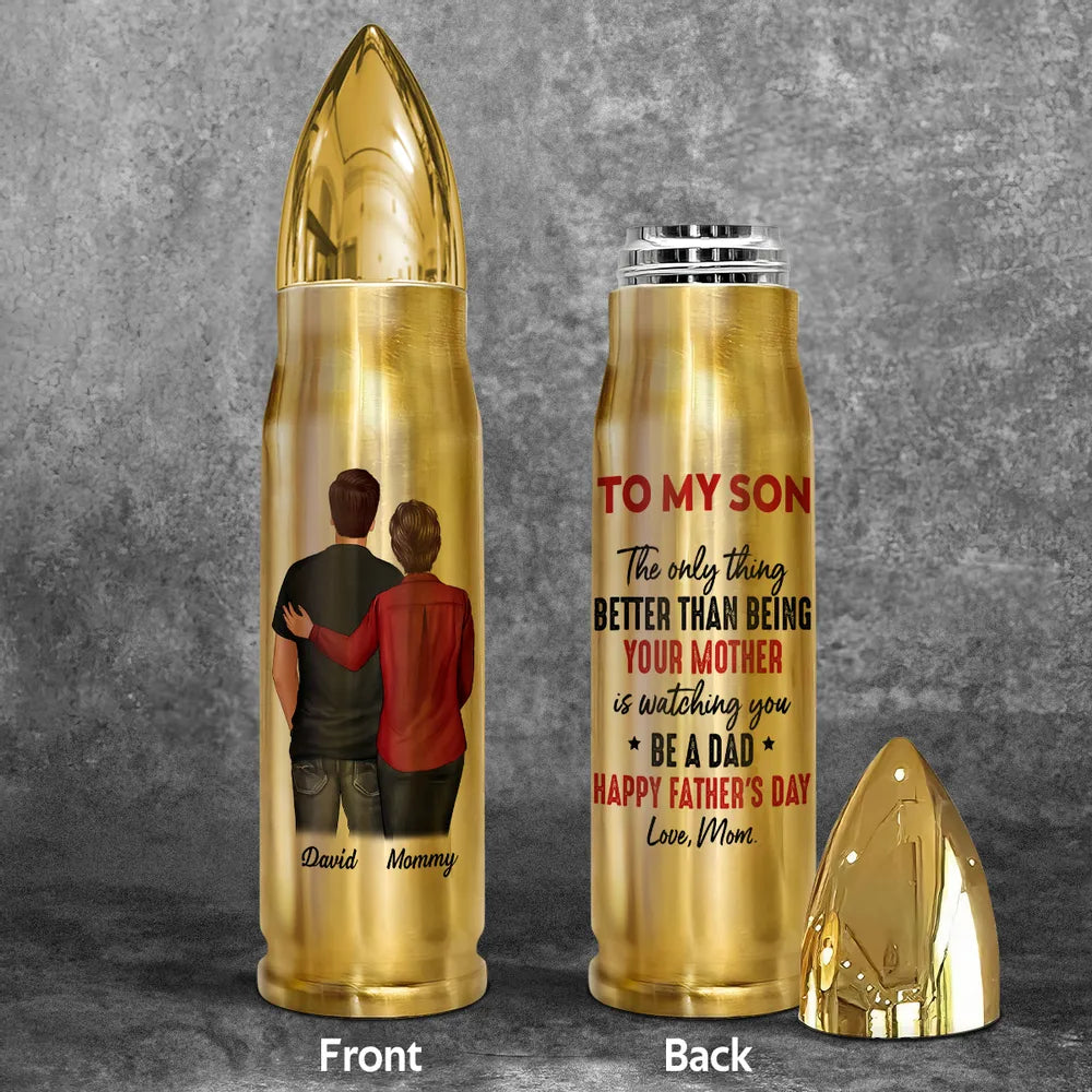 Personalized Bullet Tumbler – Mom’s Quote “Watching You Be a Dad,” Father’s Day Gift for Son