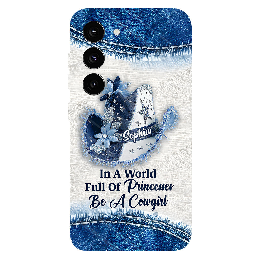 In A World Full Of Princesses - Personalized Cowgirl Full Print Phone Case