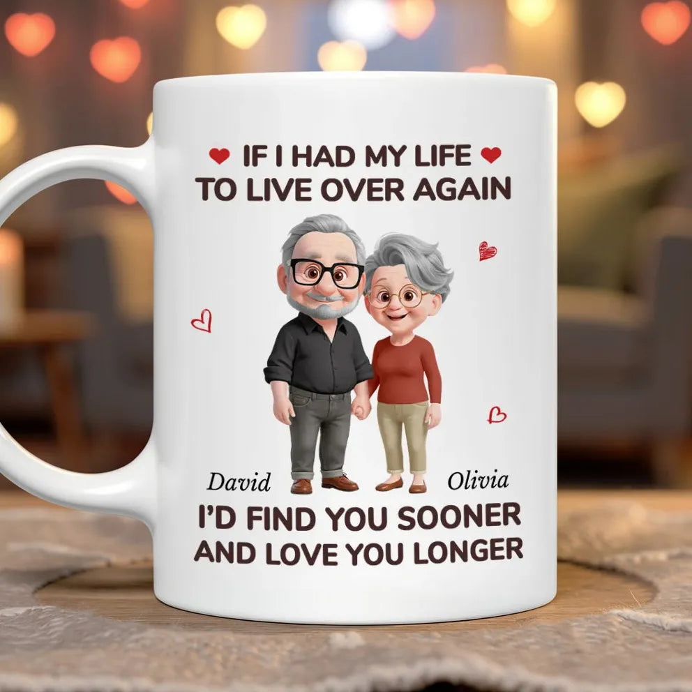 Ceramic Mug Personalized for Couples, If I Had My Life to Live Over Again Quote, Heartwarming Valentine Gift