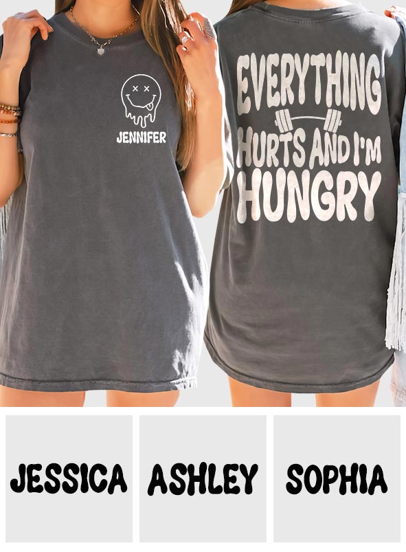 Everything Hurts And I'm Hungry - Personalized Fitness T-shirt And Hoodie