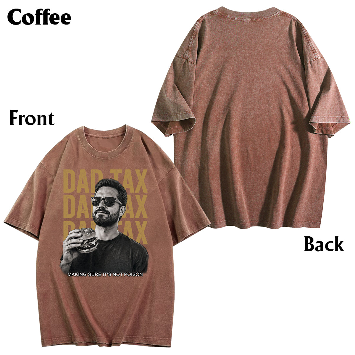 Dad Tax If I'm Buyin' I'm Trying Making Sure It's Not - Personalized Father Wash T-Shirt