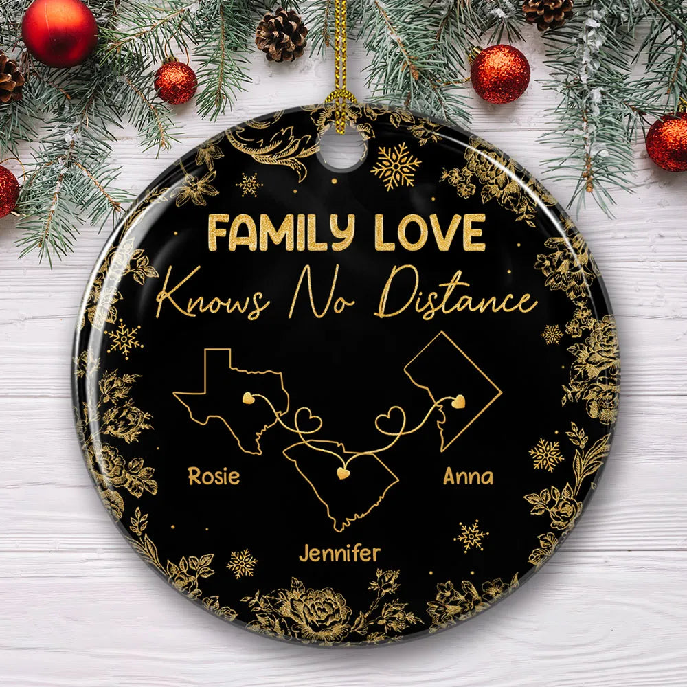 Family Love Knows No Distance - Personalized Ceramic Ornament with Map and Quote, Heartwarming Family Gift
