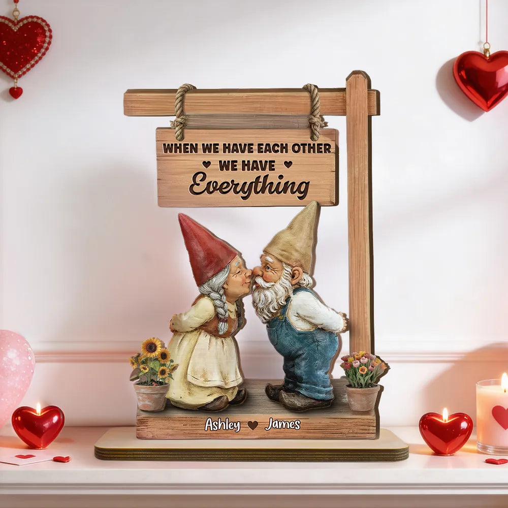 2-Layer Wooden Plaque with Kissing Gnomes and 'We Have Everything' Quote, Personalized Keepsake, Sweet Gift for Couples