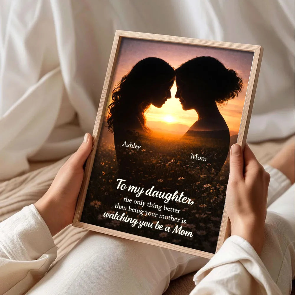 To My Daughter Watching You Be A Mom Poster, Warm Golden Field Silhouette Print, Creative Gift from Mom