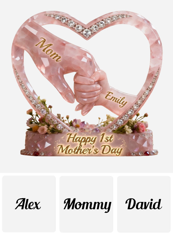 Happy 1st Mother's Day - Personalized Mother Custom Shaped Acrylic Plaque