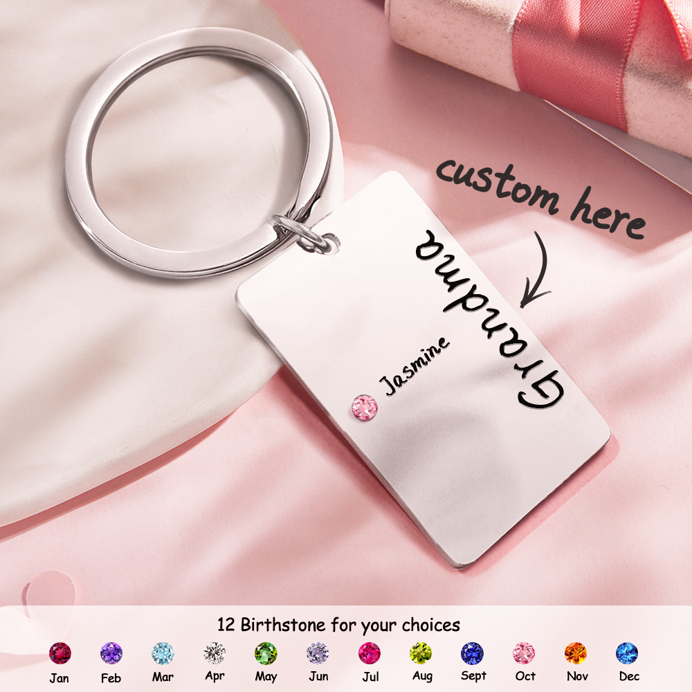 Custom Birthstone For Grandma, Mom - Gift for grandma, mom - Personalized Birthstone Keychain