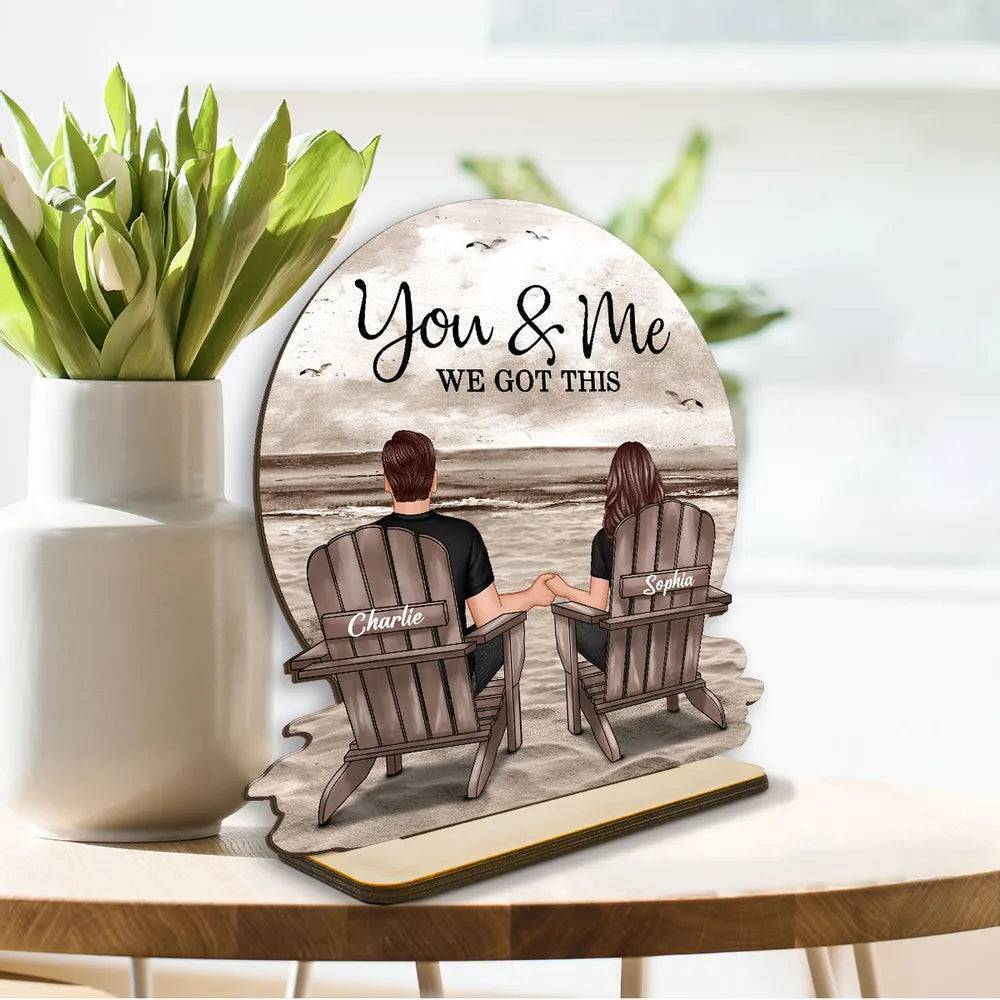 You & Me We Got This Couple Back View Sitting At Beach Landscape Personalized Standing Wooden Plaque