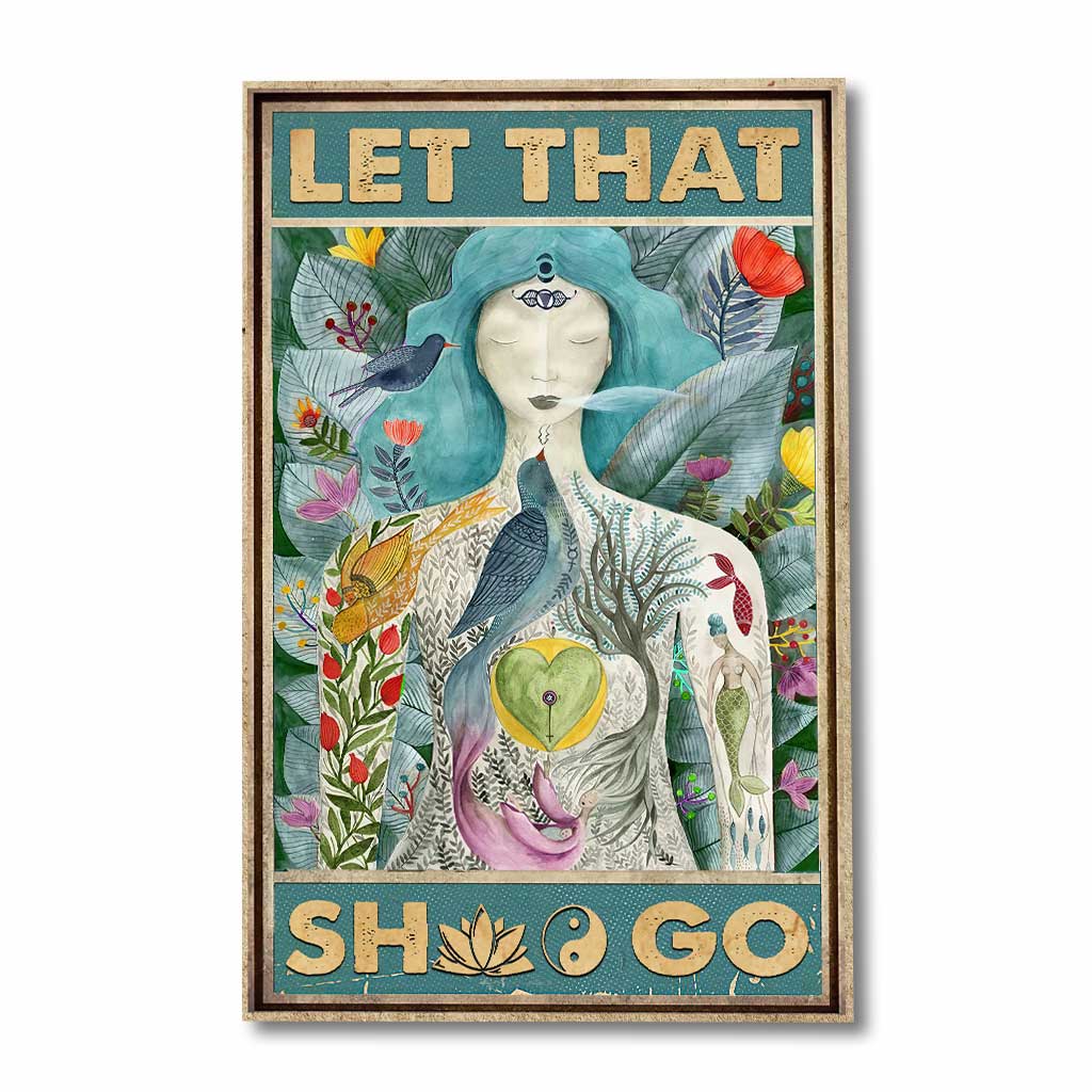 Let That Sht Go - Yoga Canvas And Poster