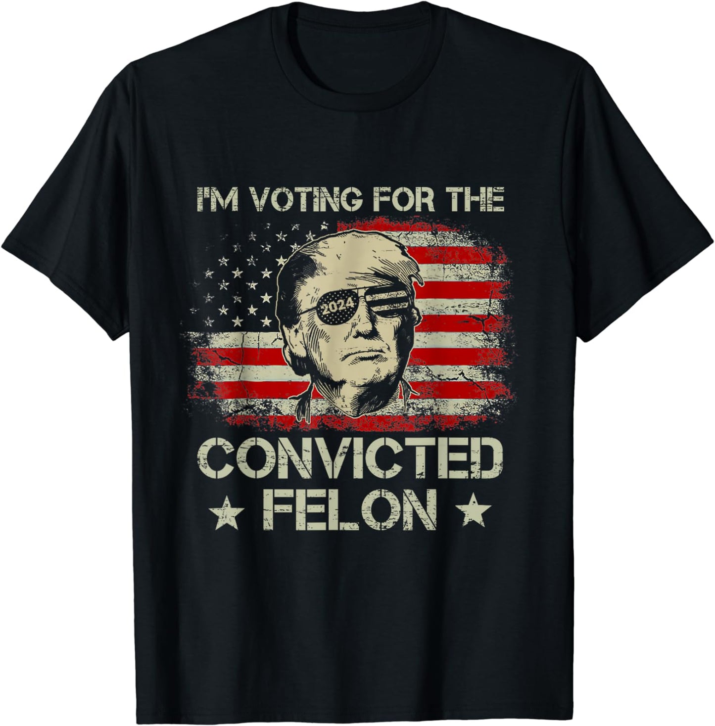 I'm Voting Convicted Felon 2024 T-Shirt, Trump 2024 Convicted Felon Shirt, Vintage Trump Shirt T-shirt & Hoodie