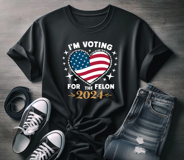 I'm Voting For The Felon Shirt, Trump For President 2024 Shirt, MAGA 2024 T-shirt T-shirt & Hoodie