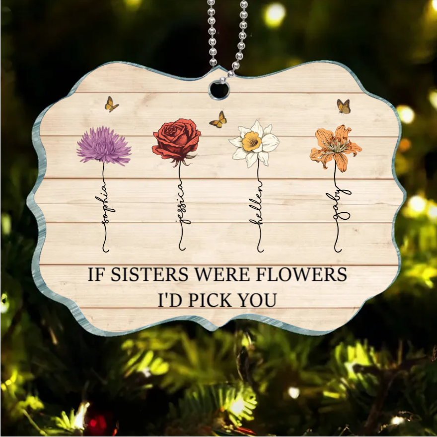 If Friends Were Flowers I'd Pick You - Personalized Cup or Poster or Ornament or Jewelry Dish or Plaque or Keychain