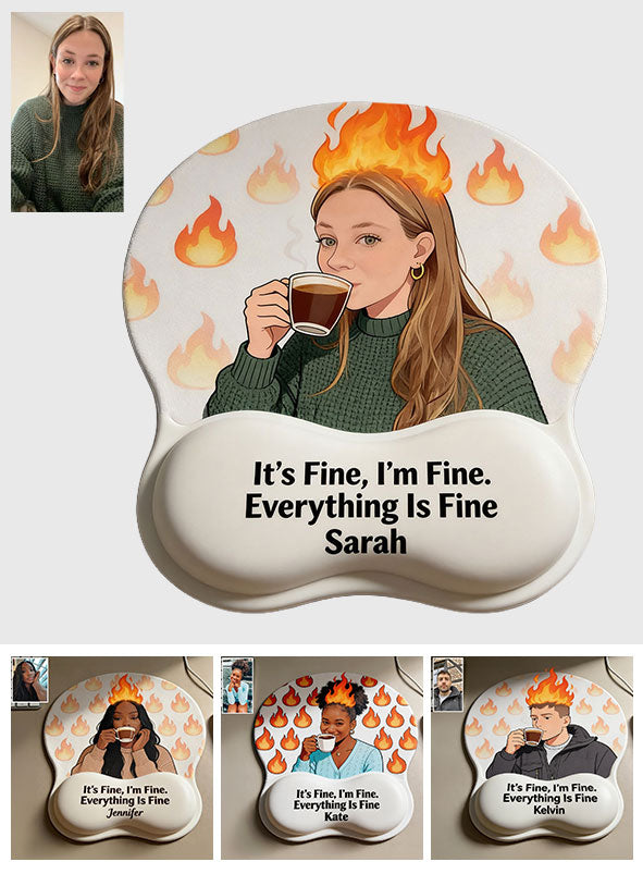 I'm Fine - Personalized Colleague 3D Mouse Pad