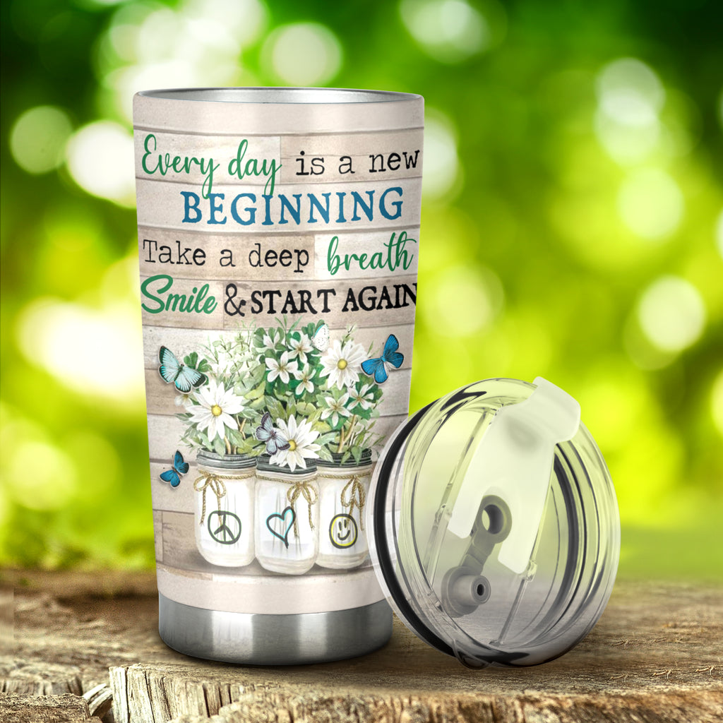 Everyday Is A New Beginning Hippie Tumbler 0622