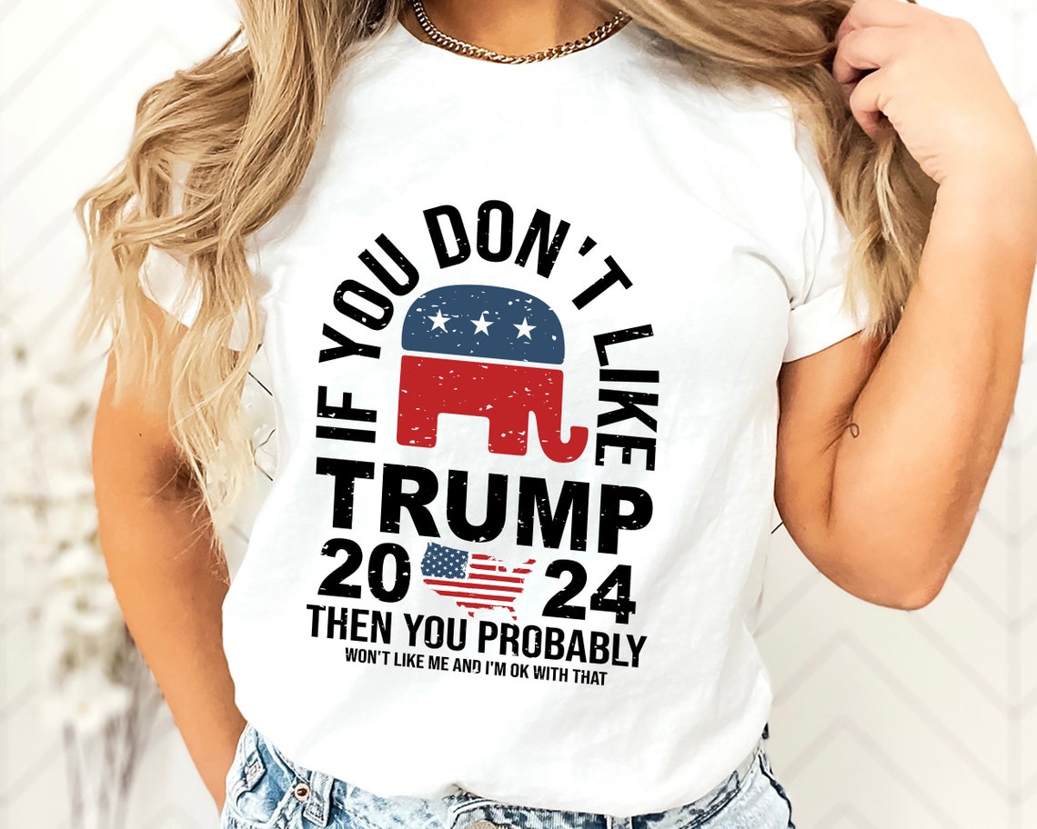 If you Don't Like Trmp, Republican Shirt, American Flag Shirt,Gift for Her,President Shirt, Trmp Girl Shirt, USA Election Trmp Girl Shirt
T-shirt & Hoodie