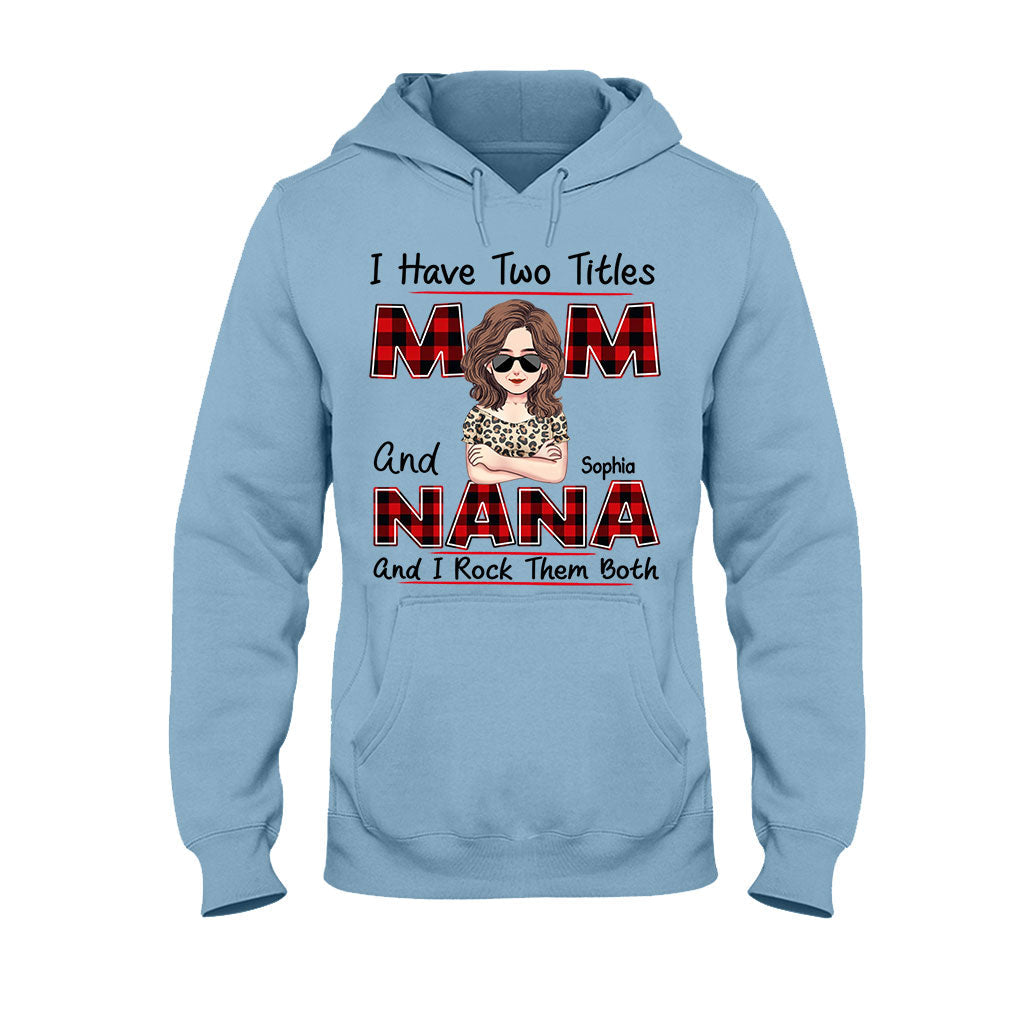 I Have Two Titles - Personalized Mother's Day Grandma T-shirt and Hoodie