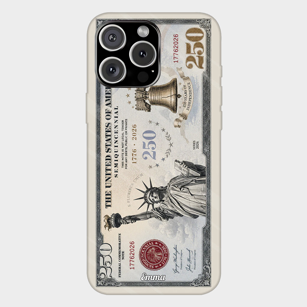 Commemorative Bills Funny 4th Of July 250th Anniversary - Personalized Independence Day/ 4th of July Full Print Phone Case