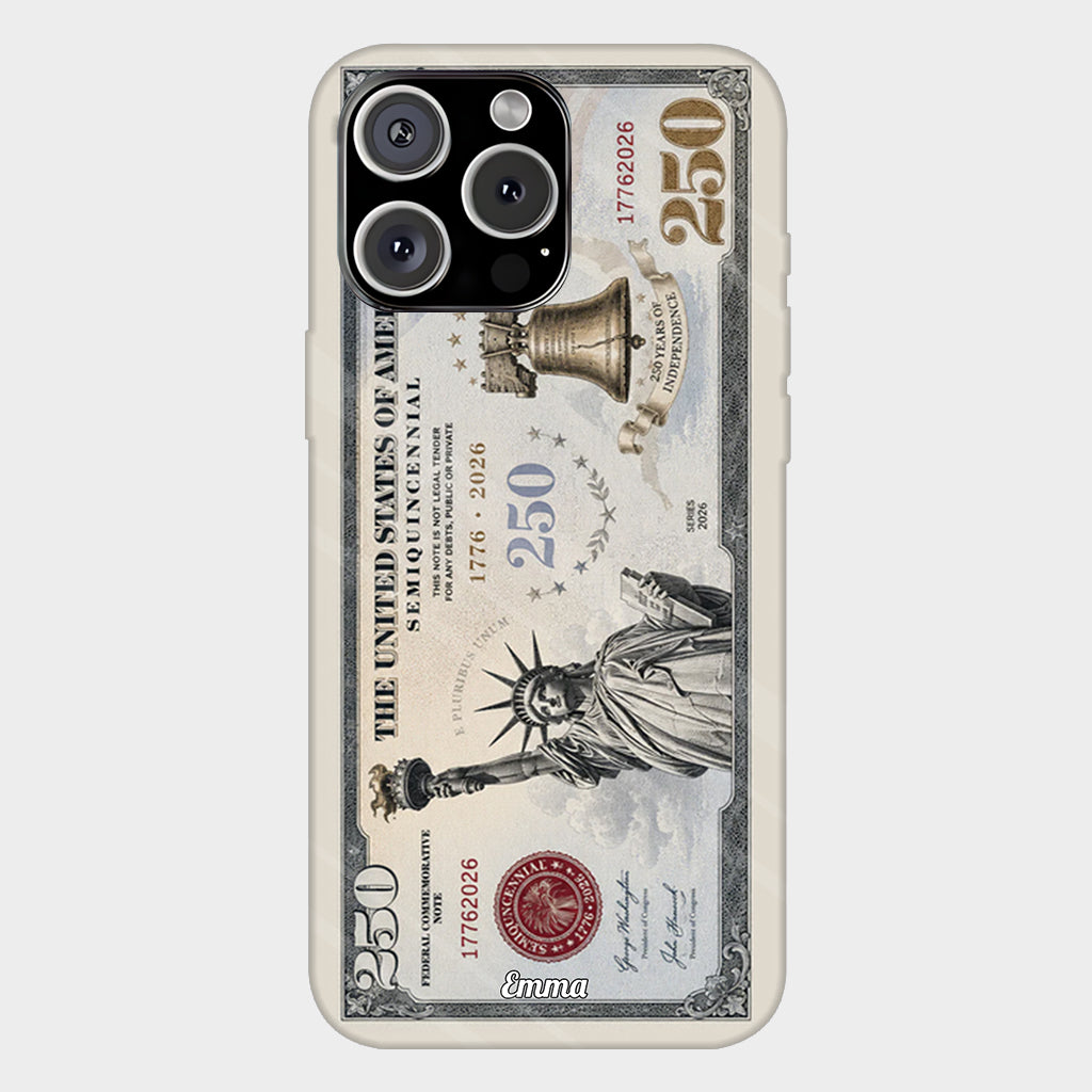 Commemorative Bills Funny 4th Of July 250th Anniversary - Personalized Independence Day/ 4th of July Full Print Phone Case