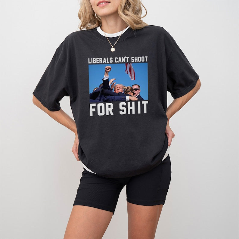 Liberals Can't Shoot T-shirt & Hoodie 0924