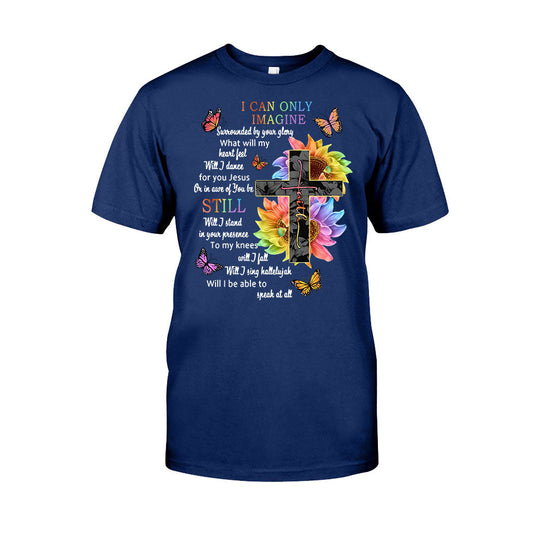 I Can Only Imagine - God T-shirt And Hoodie 062021