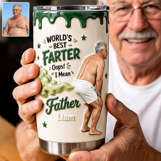 Best Farter Ever - Personalized Father Tumbler