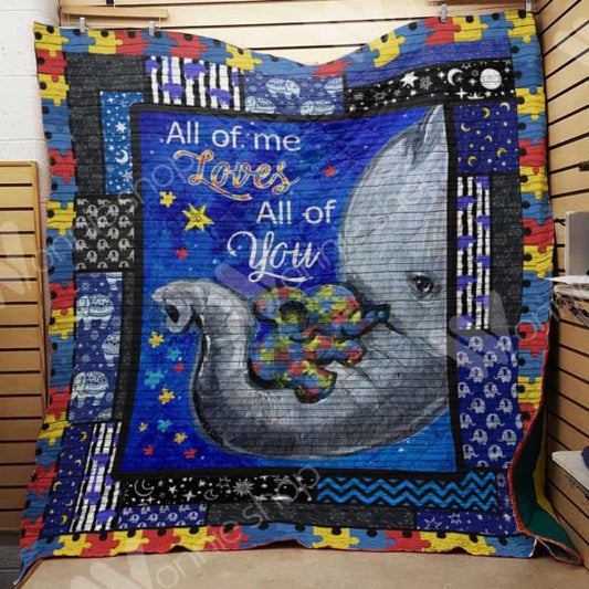 Elephant Autism All Of Me Loves All Of You - Autism Awareness Quilt 0921