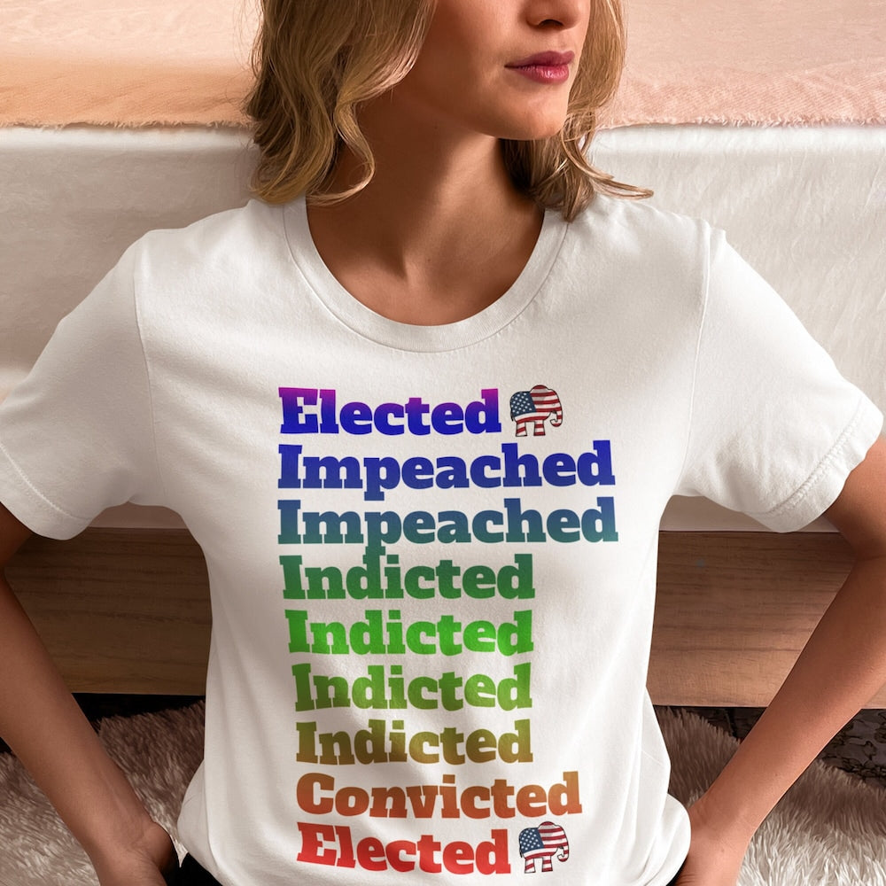 Elected Impeached Indicted Convicted Pro Trump shirt Heavy Cotton Tee political presidential 2024 t shirt anti law fare Republican gift T-shirt & Hoodie